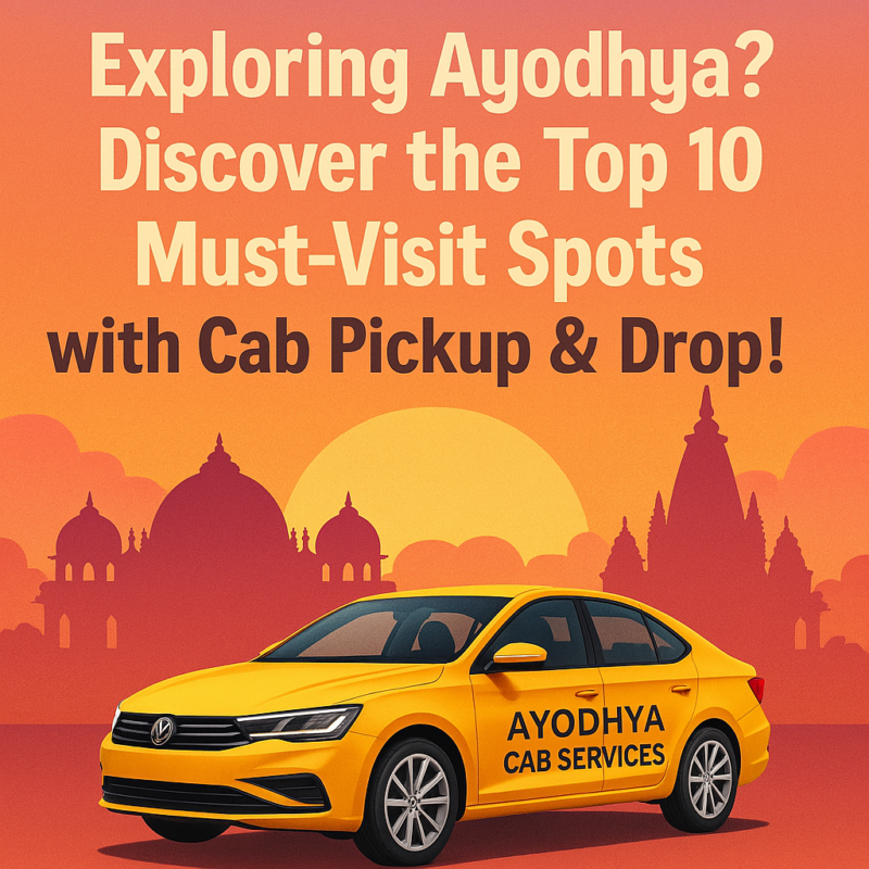 Ayodhya sightseeing cab service offering pickup and drop to top 10 tourist places with Ayodhya Cab Services in 2025