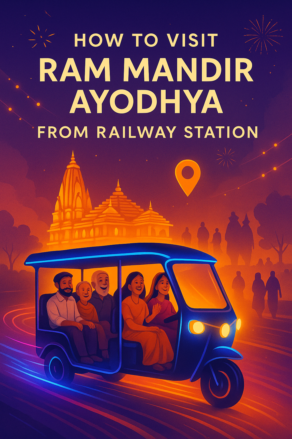 “How to Visit Ram Mandir Ayodhya from Railway Station – Pickup & Travel Guide”