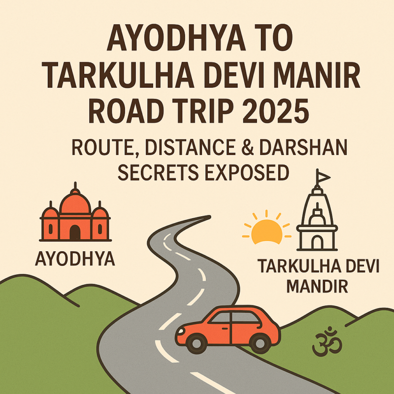Simple road trip thumbnail from Ayodhya to Tarkulha Devi Mandir showing route and darshan secrets