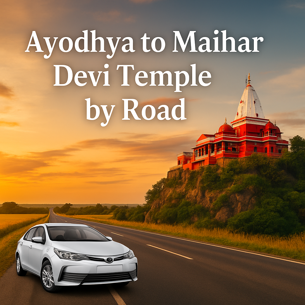 Ayodhya to Maihar Devi Temple by Road Guide Ayodhya to Maihar Devi Temple by road travel guide showing temple and car route