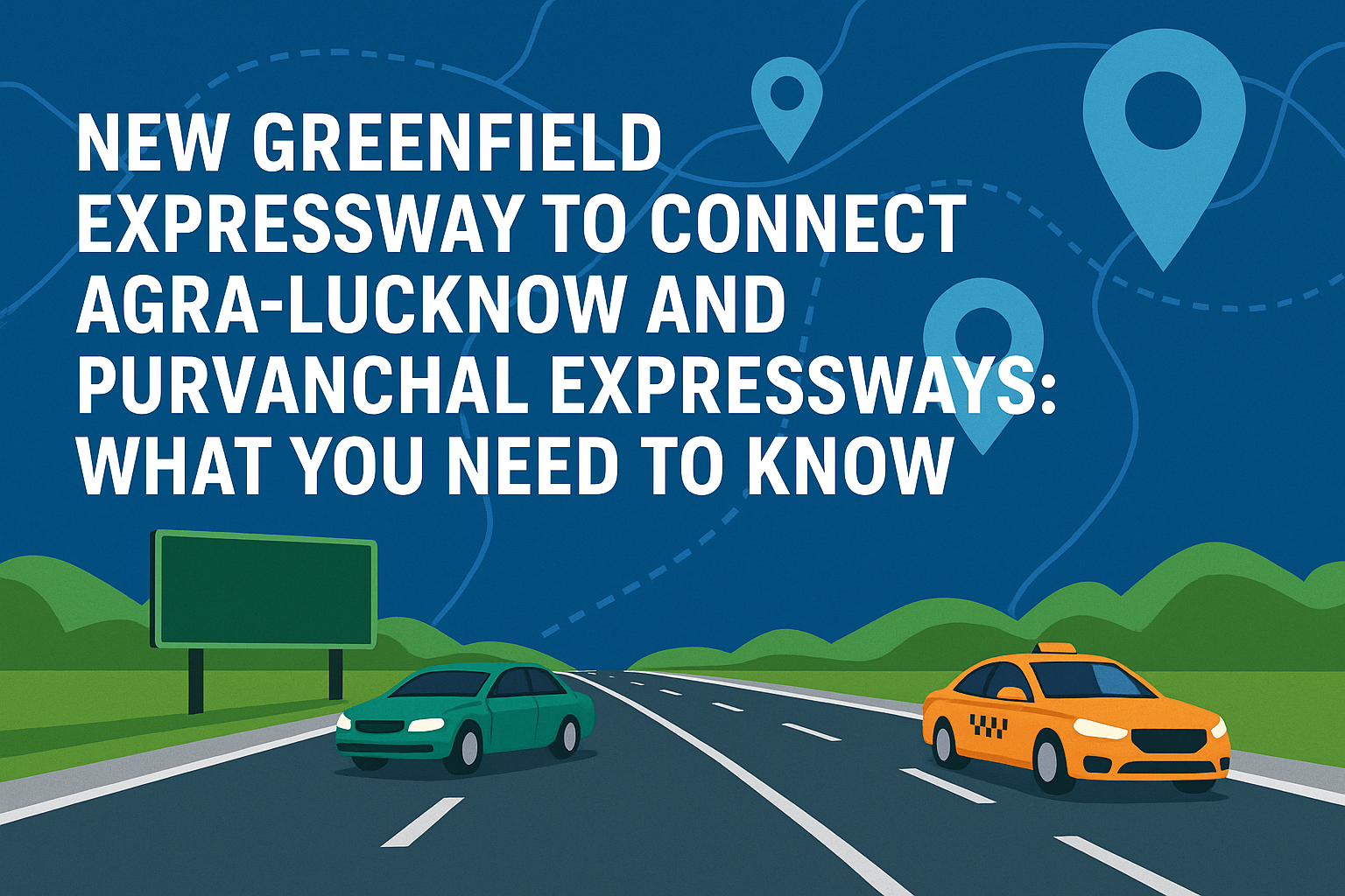 Greenfield Expressway UP Route – Agra to Purvanchal Travel Map Greenfield Expressway UP route, Agra Lucknow Purvanchal expressway, Ayodhya Cab Services