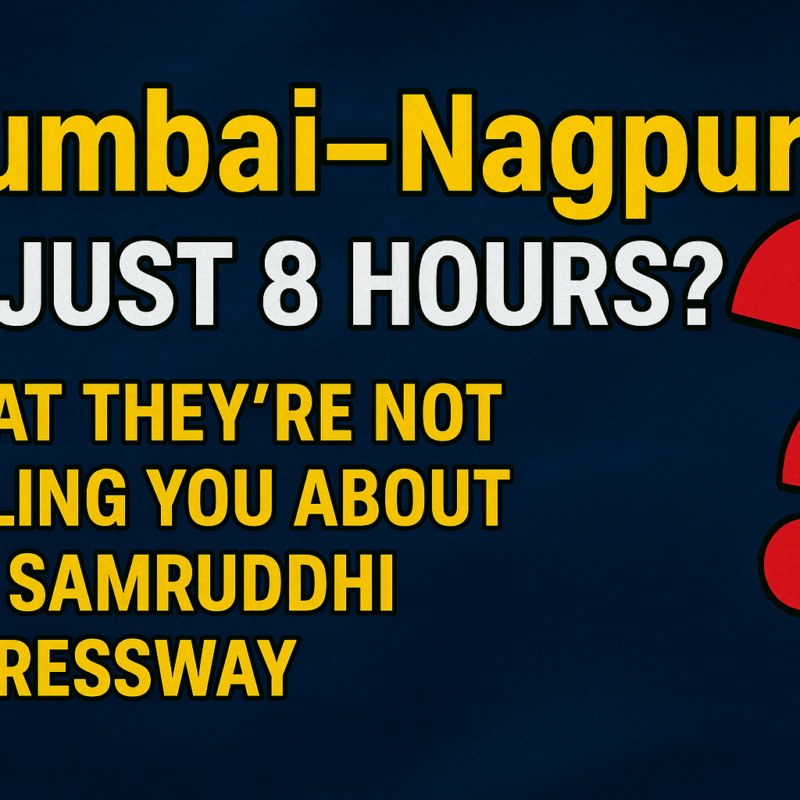 Mumbai to Nagpur expressway, Samruddhi Mahamarg route map, what they’re not telling you