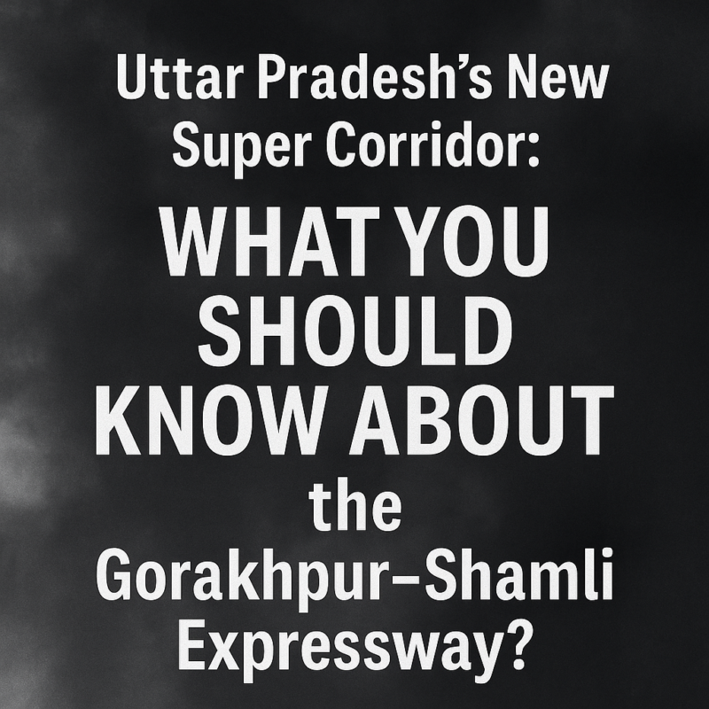 Gorakhpur Shamli expressway, Uttar Pradesh super corridor update