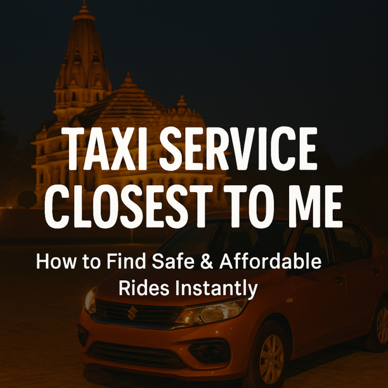 Taxi service closest to me with Ayodhya Cab Services offering safe and affordable rides instantly