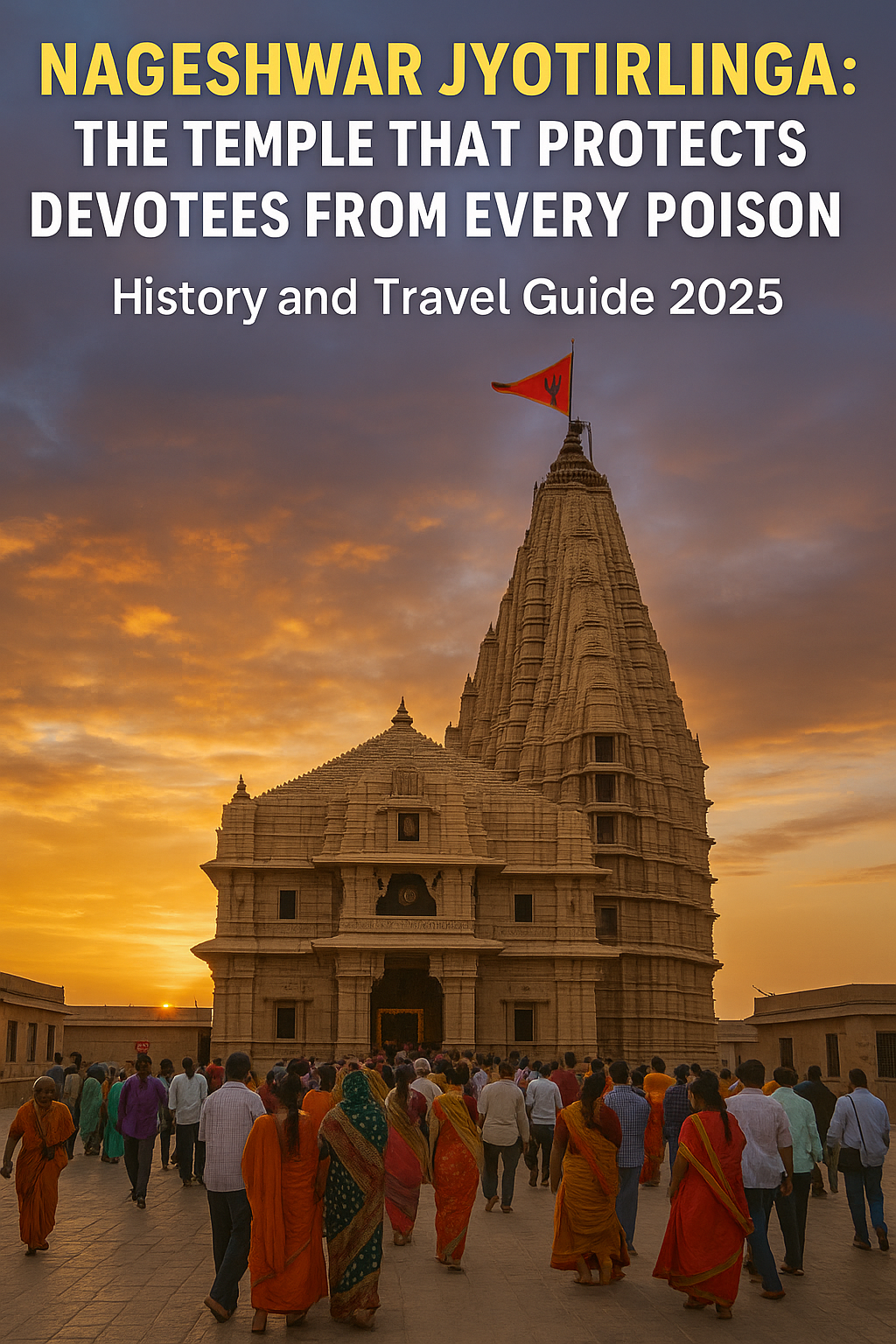 Nageshwar Jyotirlinga Temple History and Travel Guide 2025 Nageshwar Jyotirlinga temple history in Dwarka with devotees during darshan