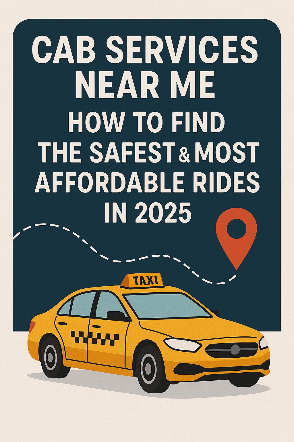 Cab services near me safe affordable rides 2025 illustration