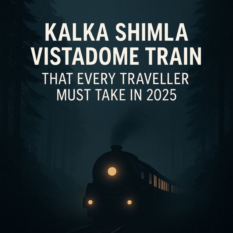 Kalka Shimla Vistadome Train suspense thumbnail mysterious mountain route 2025