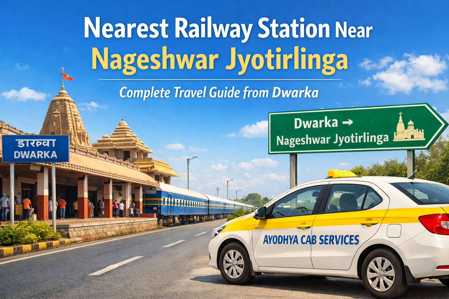Railway Station Near Nageshwar Jyotirlinga: Complete Travel Guide from Dwarka