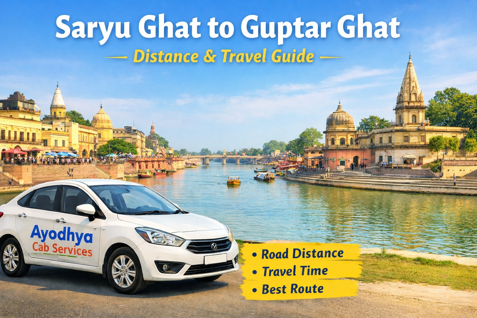 Saryu Ghat to Guptar Ghat Distance Travel Guide Saryu Ghat to Guptar Ghat distance road travel guide Ayodhya Cab Services route