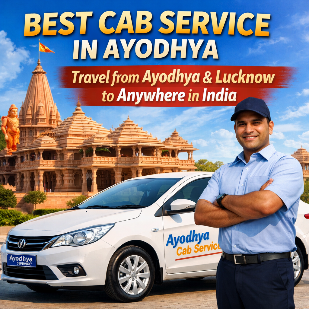 Ayodhya Cab Services Best Cab in Ayodhya Lucknow Travel India Ayodhya Cab Services best cab service in Ayodhya and Lucknow for travel from Ayodhya to anywhere in India
