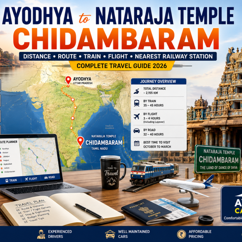 Ayodhya to Nataraja Temple Chidambaram travel guide showing route planning, distance, nearest railway station, train, flight, and road travel information