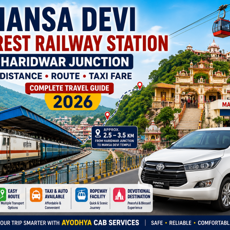 Mansa Devi Nearest Railway Station showing Haridwar Junction route, distance, local transport and travel guide by Ayodhya Cab Services