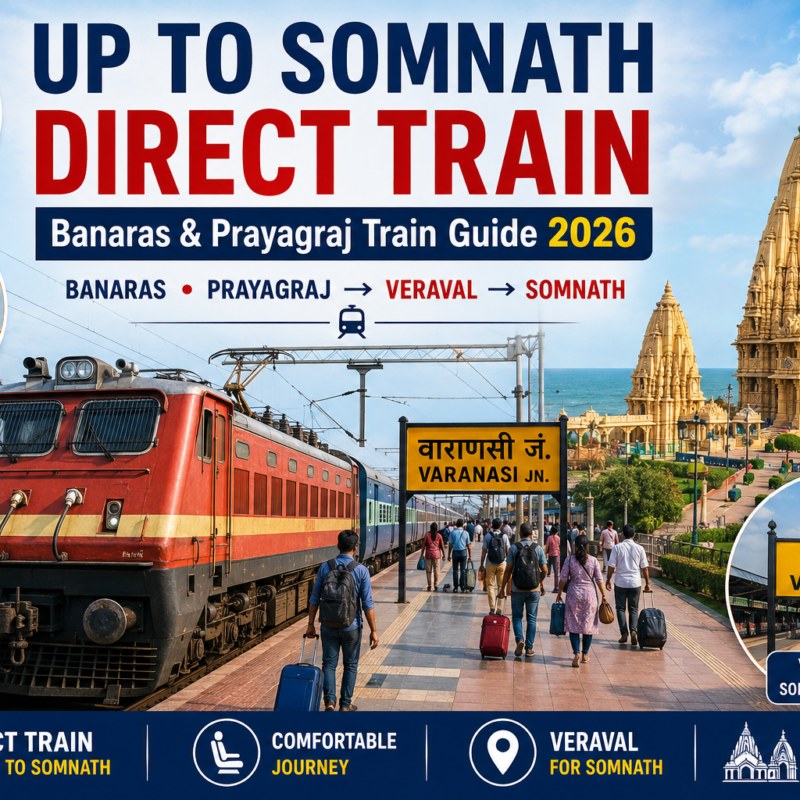 UP to Somnath Direct Train from Banaras and Prayagraj to Veraval for Somnath train journey in 2026