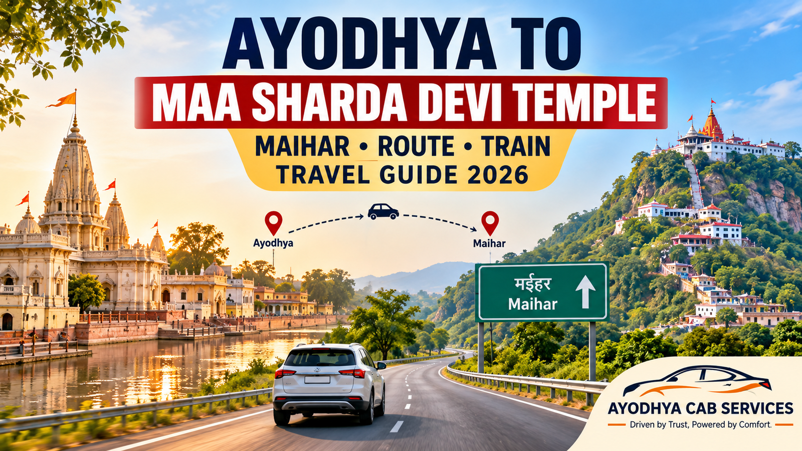 Ayodhya to Maa Sharda Devi Temple: Maihar Route, Train & Travel Guide 2026
