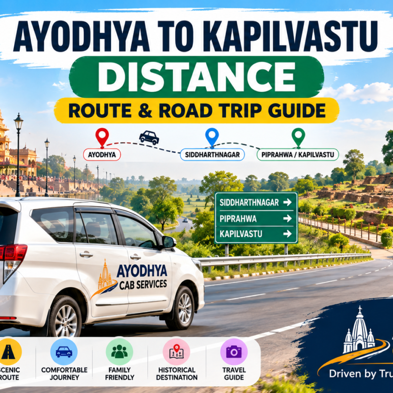 Ayodhya to Kapilvastu Distance road trip with Ayodhya Cab Services travelling towards Piprahwa Kapilvastu