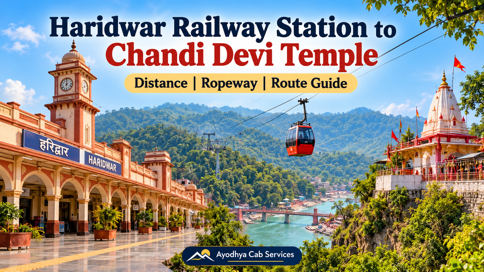 Haridwar Railway Station to Chandi Devi Temple: Distance, Ropeway & Route Guide